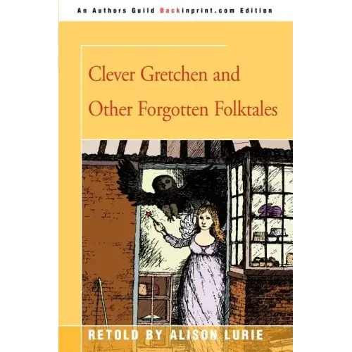 Clever Gretchen and Other Forgotten Folktales