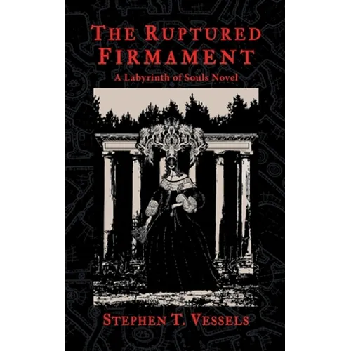 The Ruptured Firmament: A Labyrinth of Souls Novel