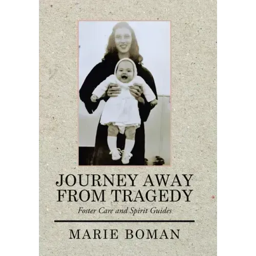 Journey Away from Tragedy: Foster Care and Spirit Guides