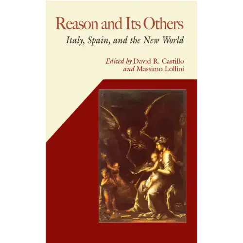 Reason and Its Others: Italy, Spain, and the New World
