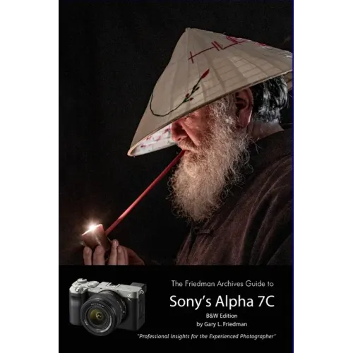 The Friedman Archives Guide to Sony's A7C (B&W Edition)
