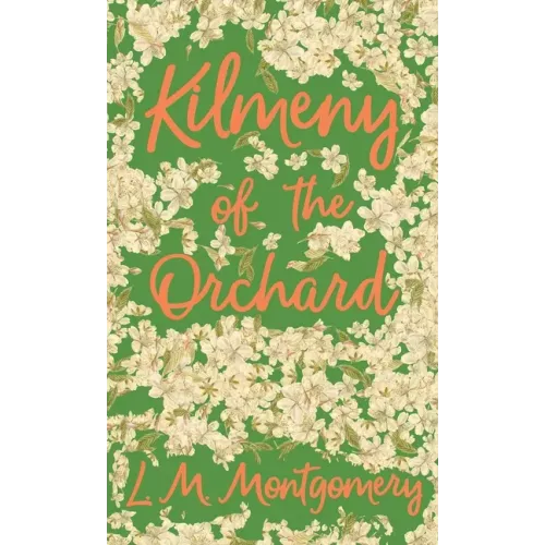 Kilmeny of the Orchard