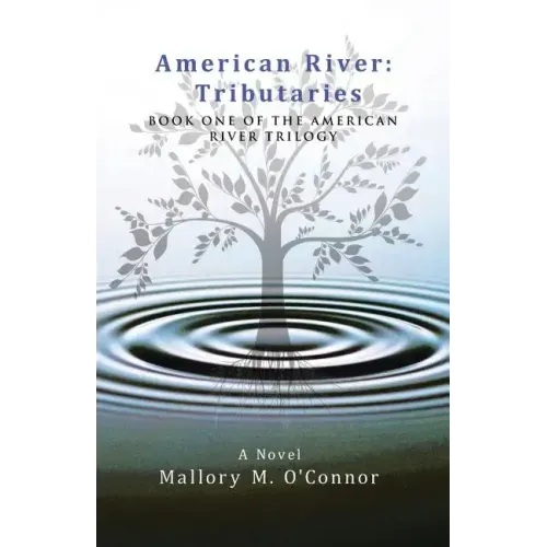 American River: Tributaries: Book One of the American River Trilogy