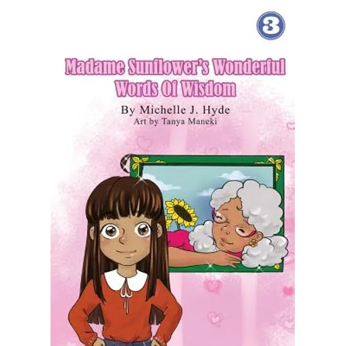 Madame Sunflower's Wonderful Words Of Wisdom