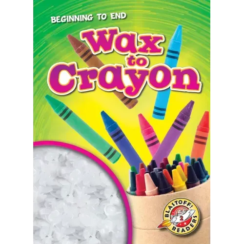 Wax to Crayon