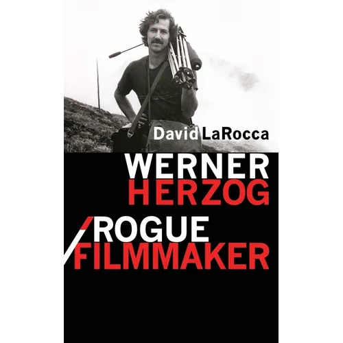Werner Herzog / Rogue Filmmaker