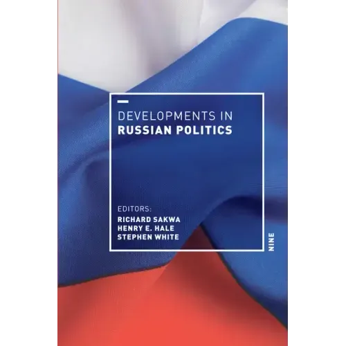 Developments in Russian Politics 9
