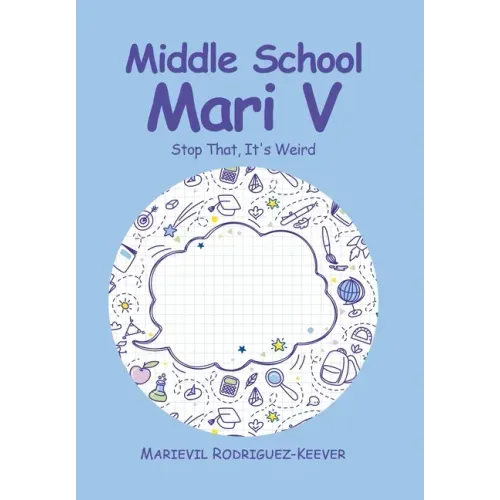 Middle School Mari V: Stop That, It's Weird