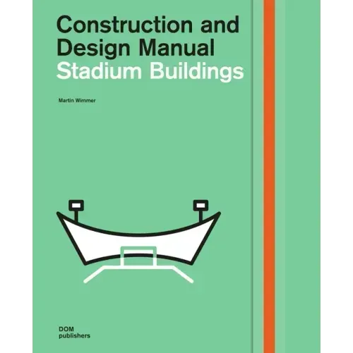 Stadium Buildings: Construction and Design Manual