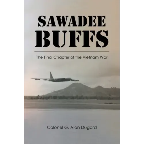 Sawadee Buffs: The Final Chapter of the Vietnam War