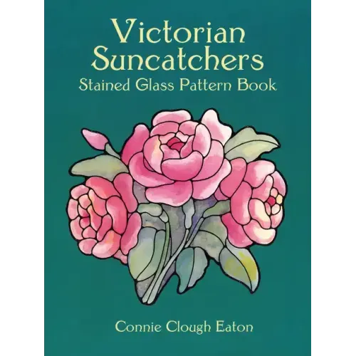 Victorian Suncatchers Stained Glass Pattern Book