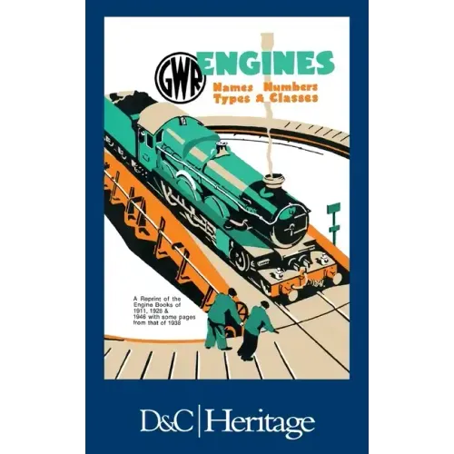 G.W.R. Engines: Names, Numbers, Types and Classes