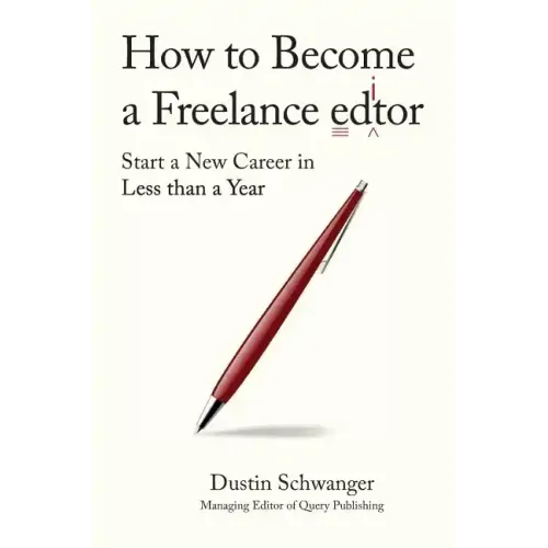 How to Become a Freelance Editor: Start a New Career in Less Than a Year