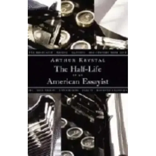 The Half-Life of an American Essayist