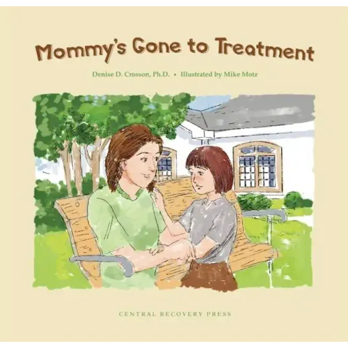 Mommy's Gone to Treatment