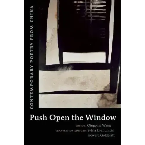 Push Open the Window: Contemporary Poetry from China