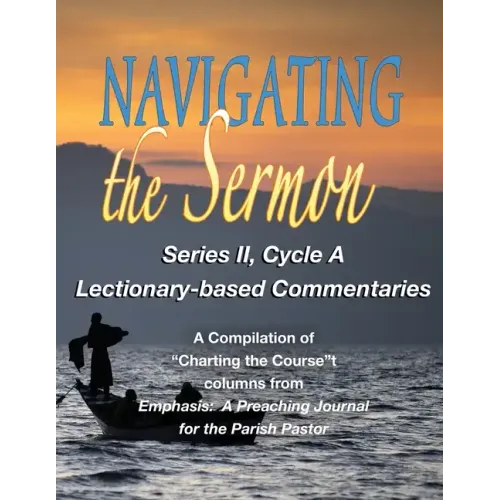 Navigating the Sermon: Series II, Cycle A