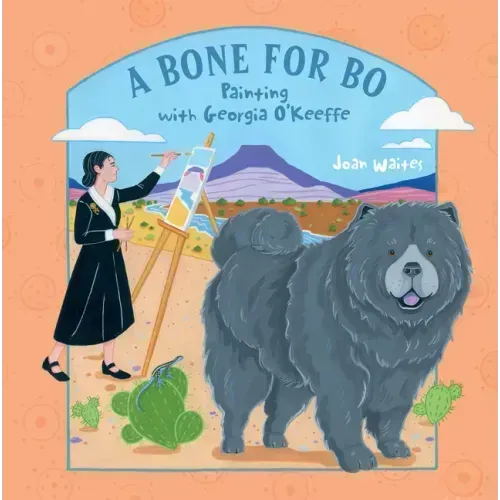 A Bone for Bo: Painting with Georgia O'Keeffe