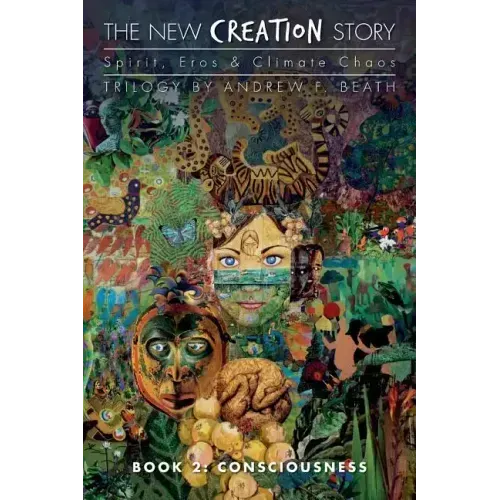 The New Creation Story: Consciousness
