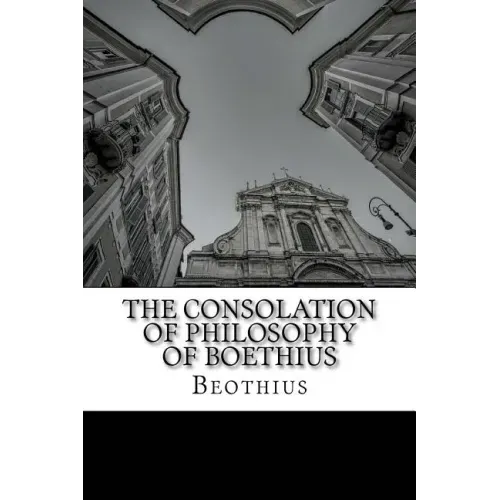 The Consolation of Philosophy of Boethius