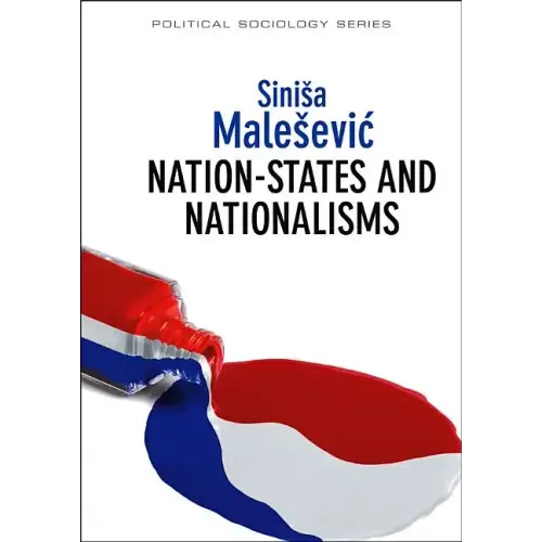 Nation-States and Nationalisms: Organization, Ideology and Solidarity