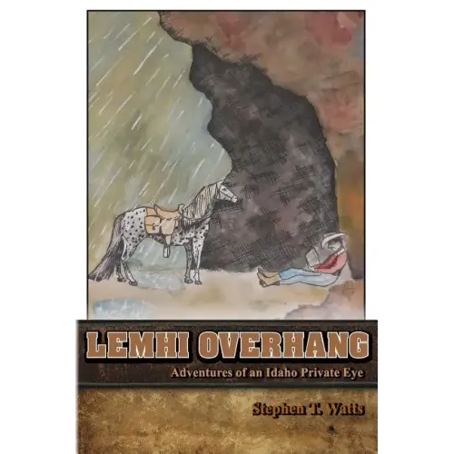 Lemhi Overhang: Adventures of an Idaho Private Eye