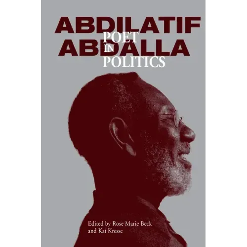 Abdilatif Abdalla: Poet in Politics