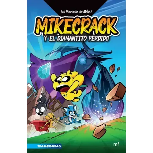 Las Perrerías de Mike 2: Mikecrack En Busca del Diamantito Perdido