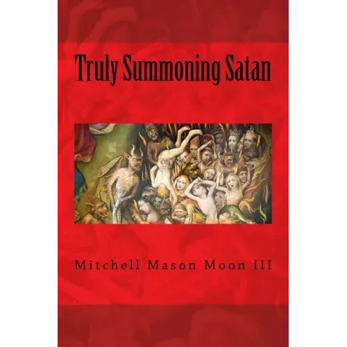 Truly Summoning Satan: Making The Ancient Grimoires User-Friendly