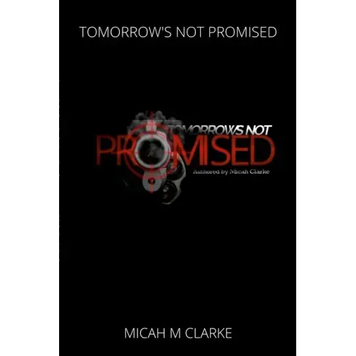 Tomorrows Not Promised