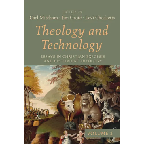 Theology and Technology, Volume 2: Essays in Christian Exegesis and Historical Theology