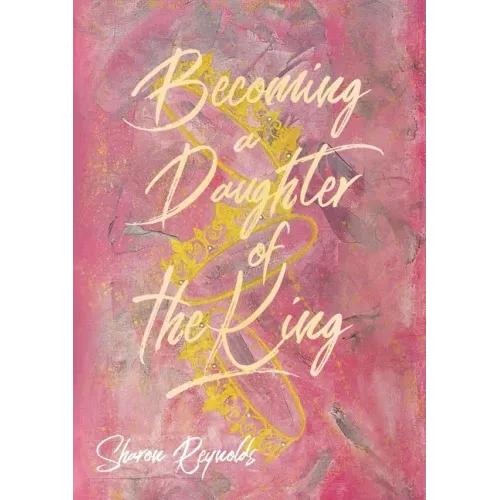 Becoming a Daughter of the King