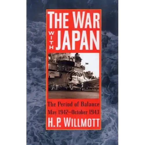The War with Japan: The Period of Balance, May 1942-October 1943