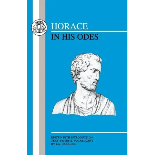 Horace in His Odes