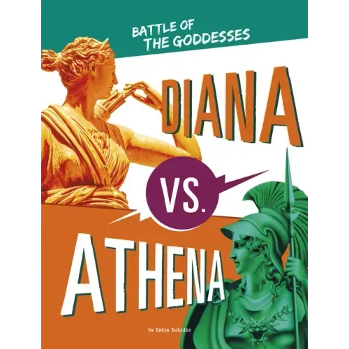 Diana vs. Athena: Battle of the Goddesses