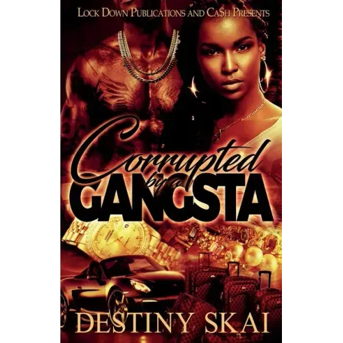 Corrupted by a Gangsta