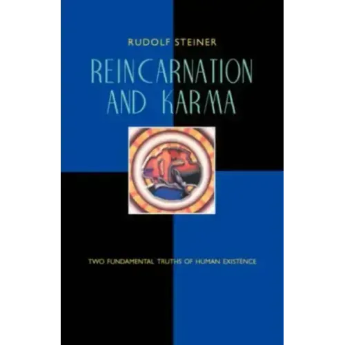 Reincarnation and Karma: Two Fundamental Truths of Human Existence (Cw 135)