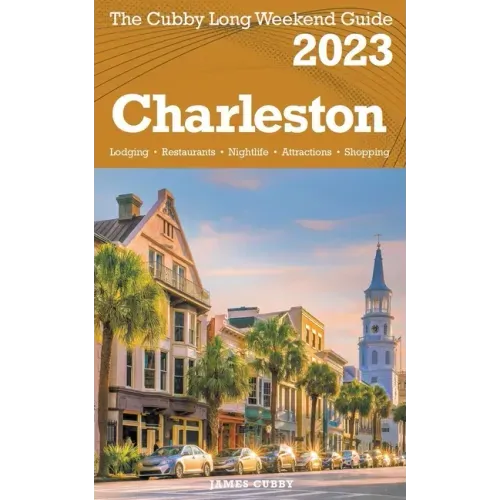 Charleston - The Cubby 2023 Long Weekend Guide