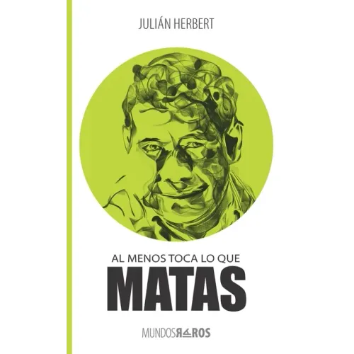 Al menos toca lo que matas