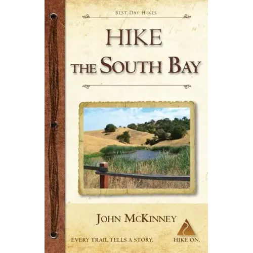 Hike the South Bay: Best Day Hikes in the South Bay and Along the Peninsula
