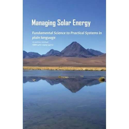 Managing Solar Energy: Fundamental Science to Practical Systems