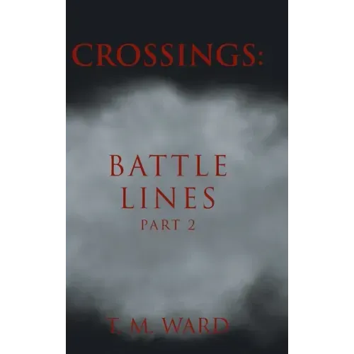 Crossings: Battle Lines: Part 2