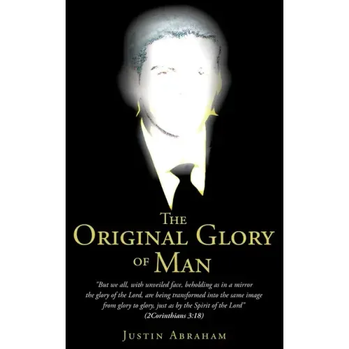 The Original Glory of Man