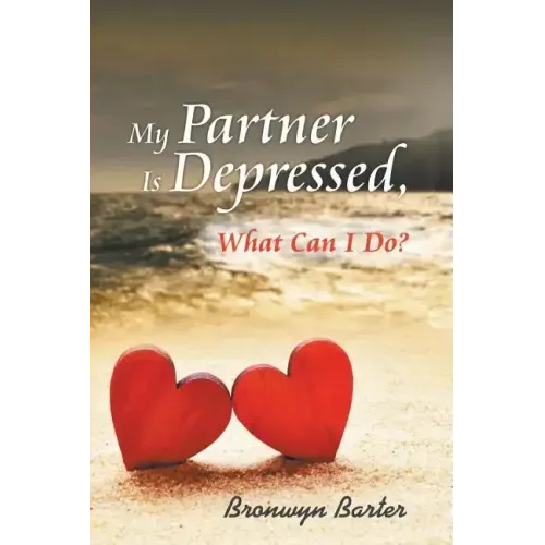 My Partner Is Depressed, What Can I Do?