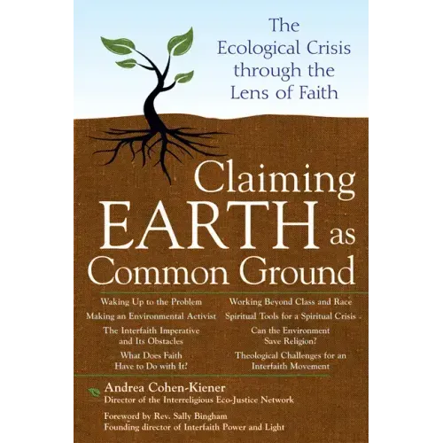 Claiming Earth as Common Ground: The Ecological Crises Through the Lens of Faith
