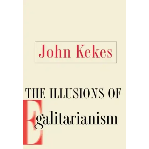 The Illusions of Egalitarianism