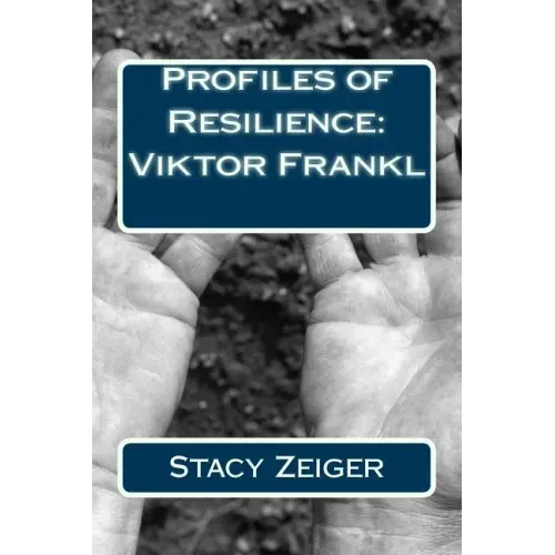 Profiles of Resilience: Viktor Frankl