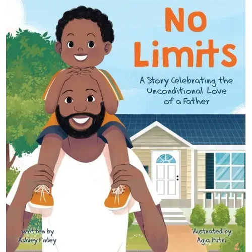 No Limits: A Story Celebrating the Unconditional Love of a Father