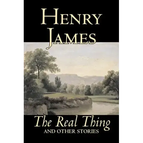 The Real Thing and Other Stories by Henry James, Fiction, Classics, Literary