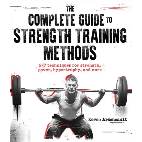 The Complete Guide to Strength Training Methods